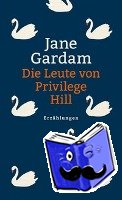 Gardam, Jane - Die Leute von Privilege Hill