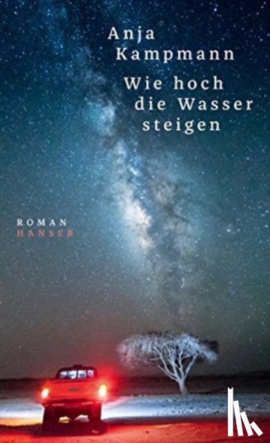 Kampmann, Anja - Wie hoch die Wasser steigen
