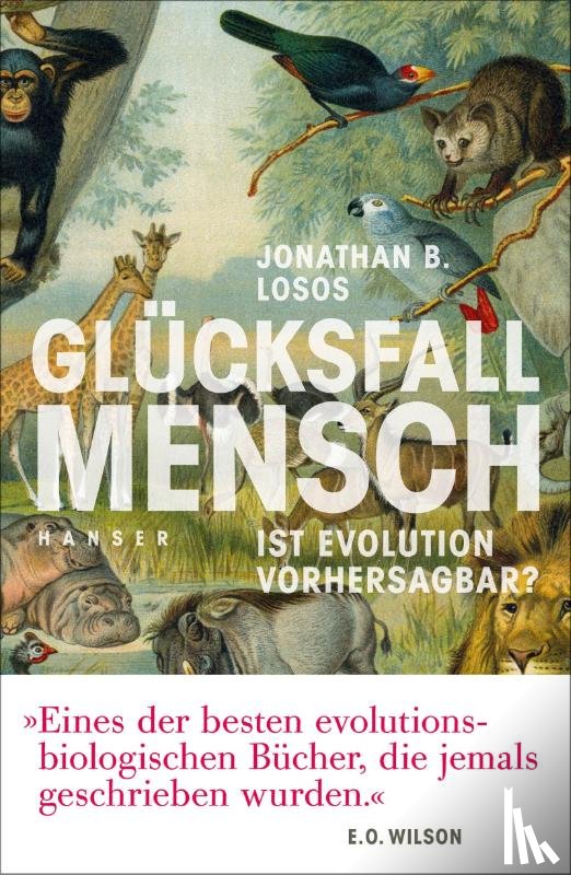 Losos, Jonathan B. - Glücksfall Mensch