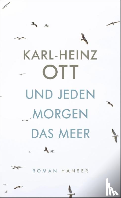 Ott, Karl-Heinz - Und jeden Morgen das Meer