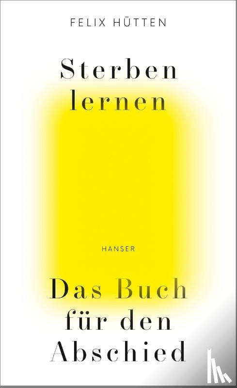 Hütten, Felix - Sterben lernen