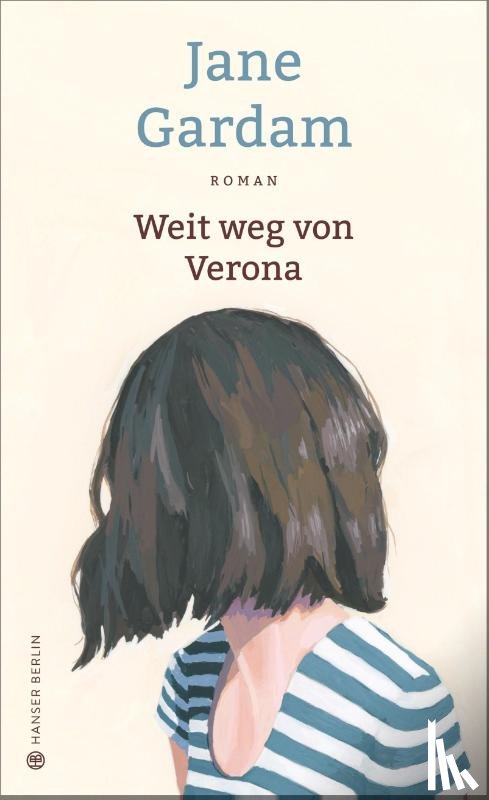 Gardam, Jane - Weit weg von Verona