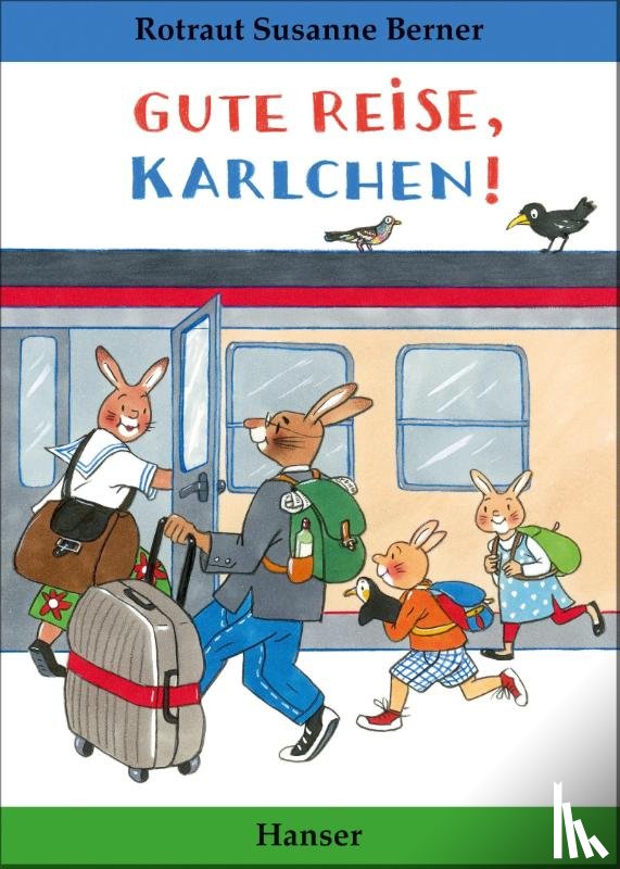 Berner, Rotraut Susanne - Gute Reise, Karlchen!