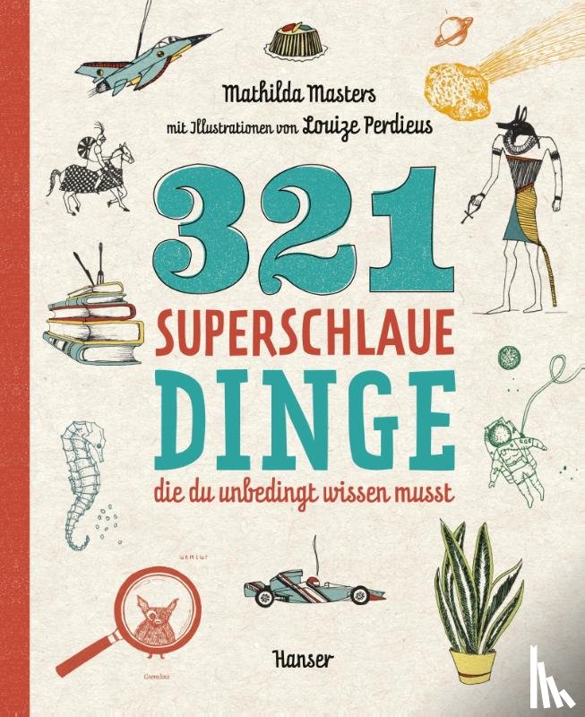 Masters, Mathilda - 321 superschlaue Dinge, die du unbedingt wissen musst
