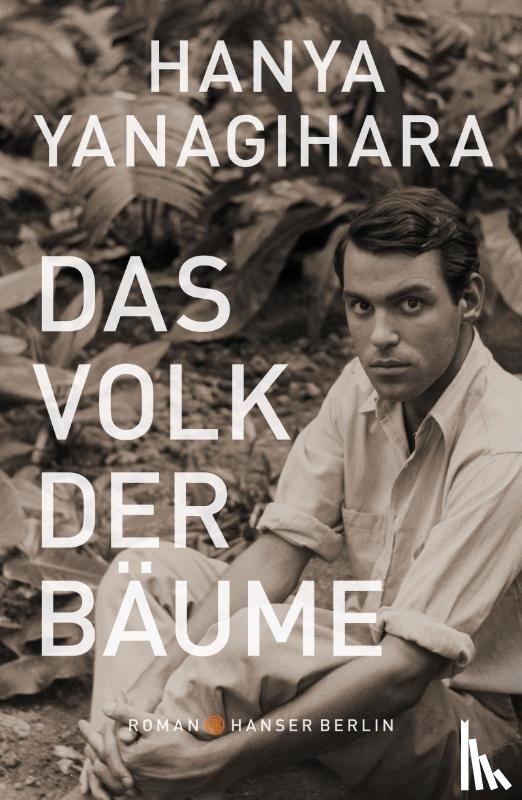 Yanagihara, Hanya - Das Volk der Bäume