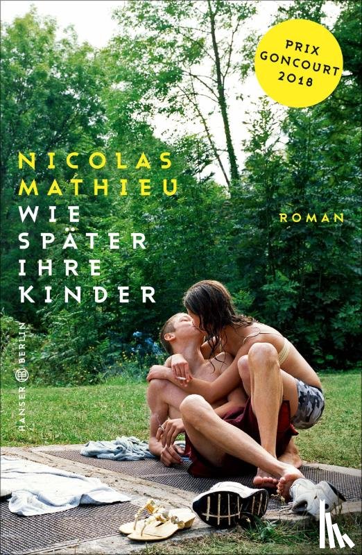 Mathieu, Nicolas - Wie später ihre Kinder