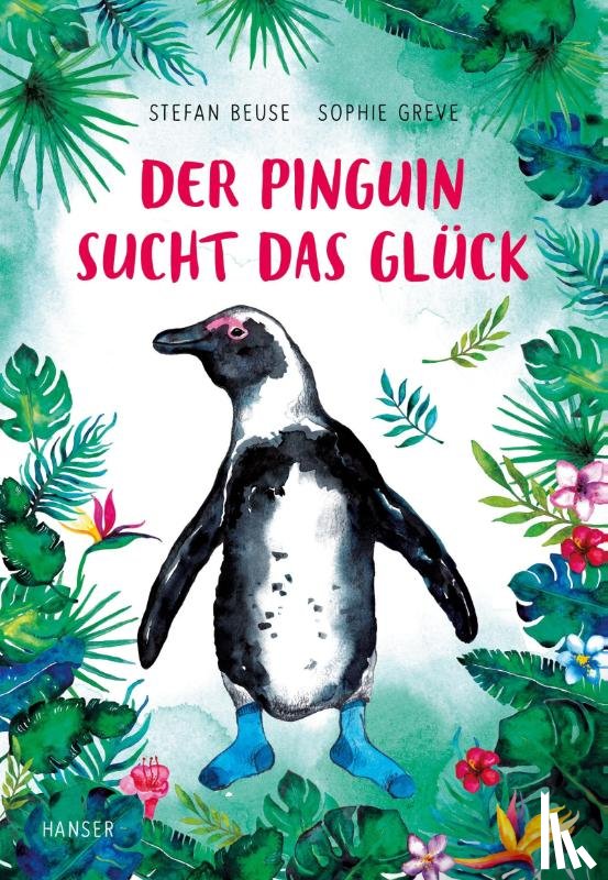 Beuse, Stefan, Greve, Sophie - Der Pinguin sucht das Glück