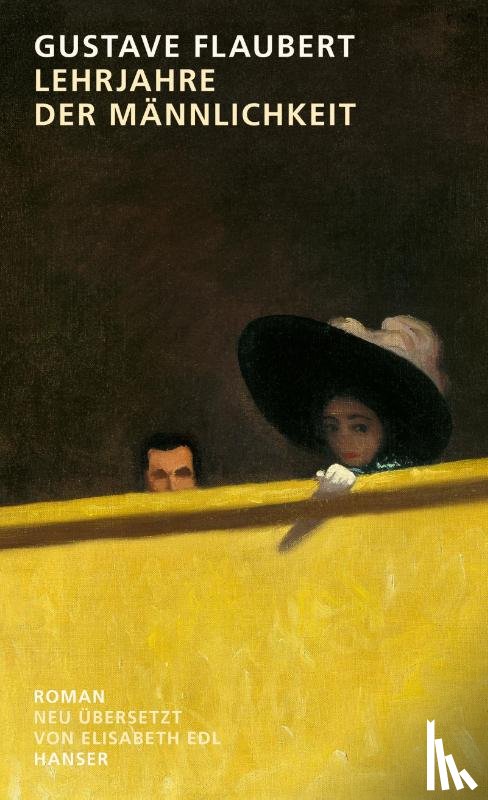 Flaubert, Gustave - Lehrjahre der Männlichkeit