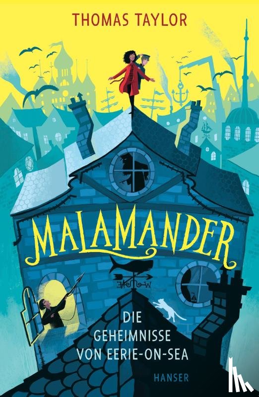Taylor, Thomas - Malamander - Die Geheimnisse von Eerie-on-Sea