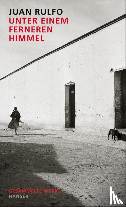 Rulfo, Juan - Unter einem ferneren Himmel
