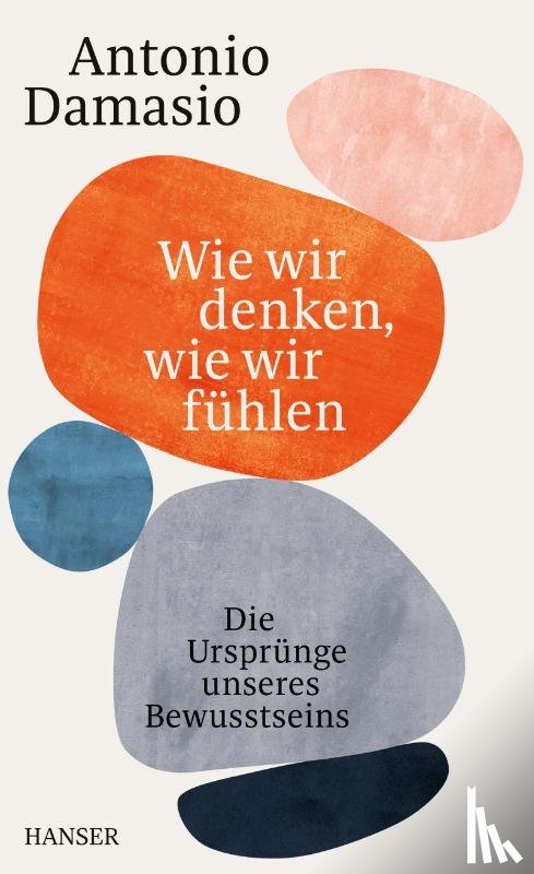 Damasio, Antonio - Wie wir denken, wie wir fühlen
