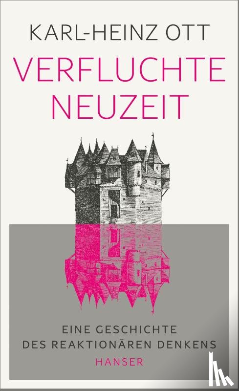 Ott, Karl-Heinz - Verfluchte Neuzeit