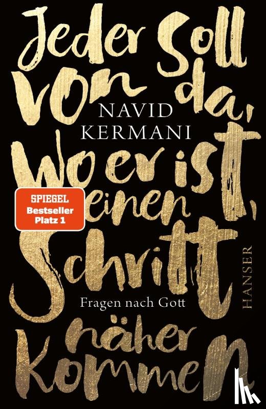 Kermani, Navid - Jeder soll von da, wo er ist, einen Schritt näher kommen
