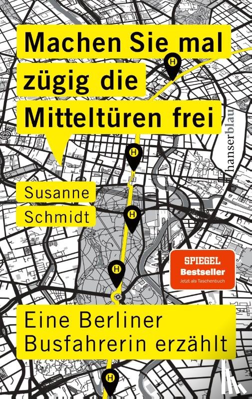 Schmidt, Susanne - Machen Sie mal zügig die Mitteltüren frei