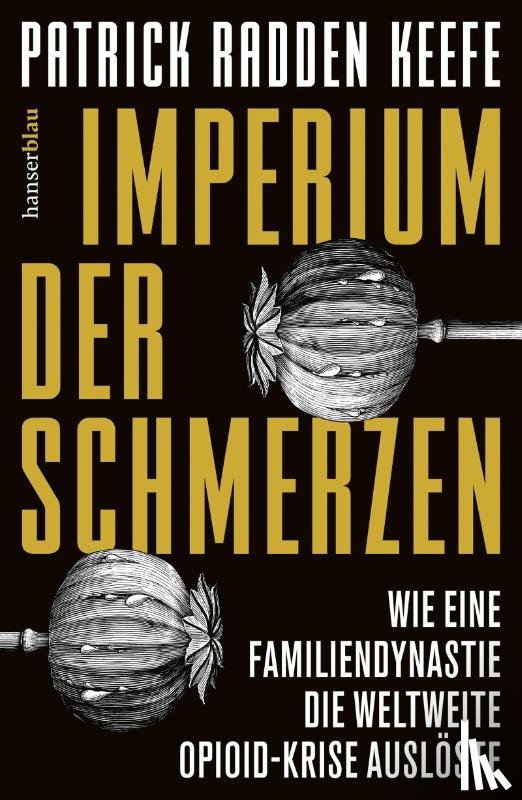 Keefe, Patrick Radden - Imperium der Schmerzen