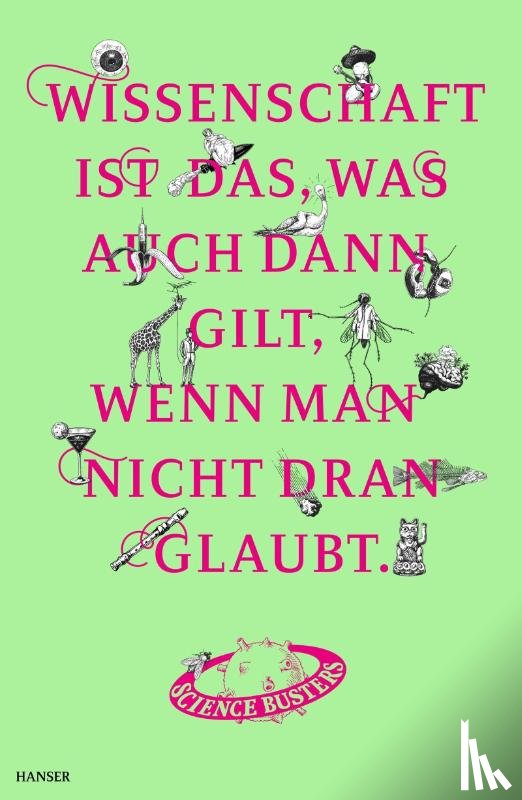 Science Busters - Wissenschaft ist das, was auch dann gilt, wenn man nicht dran glaubt