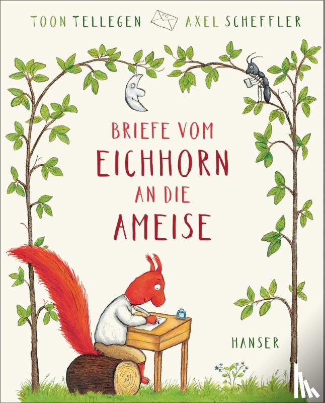 Tellegen, Toon - Briefe vom Eichhorn an die Ameise
