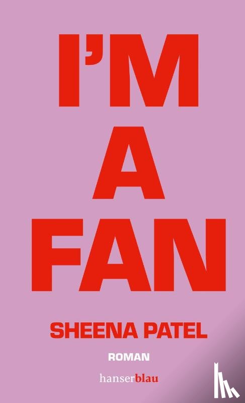 Patel, Sheena - I'm a Fan