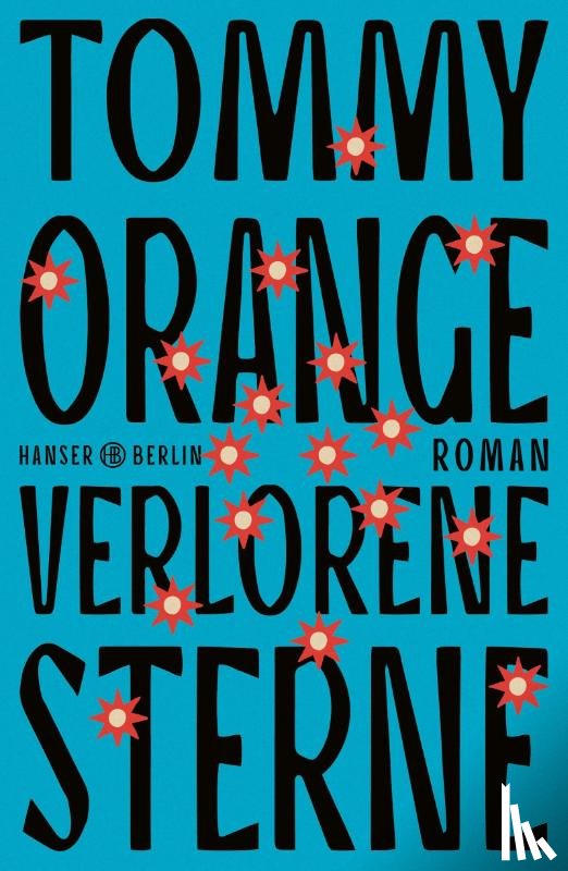 Orange, Tommy - Verlorene Sterne