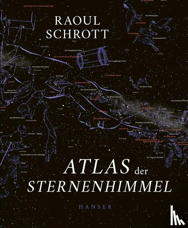Schrott, Raoul - Atlas der Sternenhimmel und Schöpfungsmythen der Menschheit