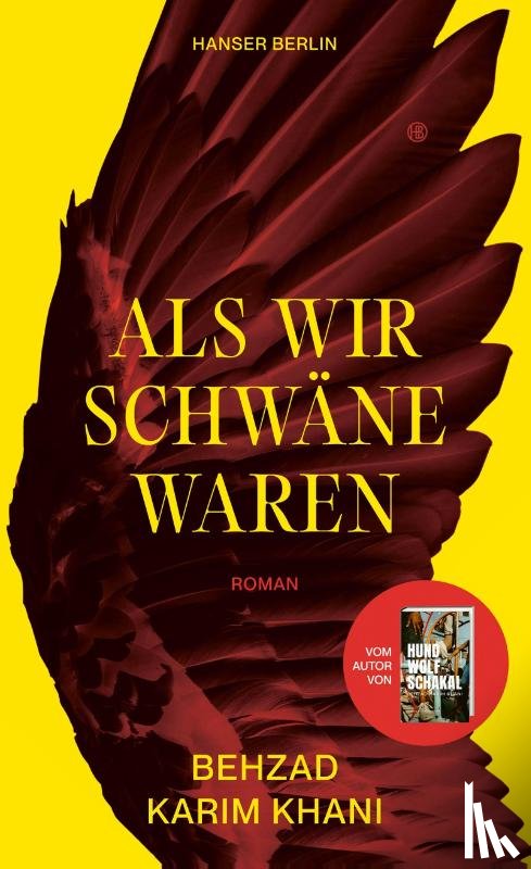 Khani, Behzad Karim - Als wir Schwäne waren