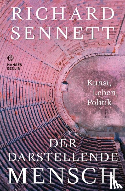 Sennett, Richard - Der darstellende Mensch