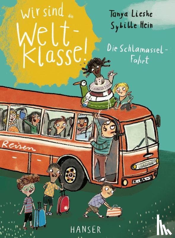 Lieske, Tanya - Wir sind (die) Weltklasse - Die Schlamassel-Fahrt
