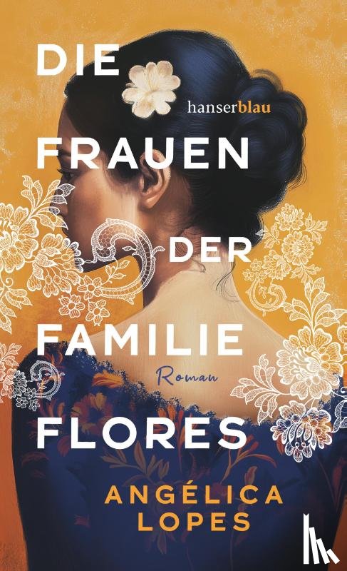 Lopes, Angélica - Die Frauen der Familie Flores