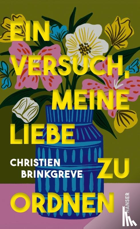Brinkgreve, Christien - Ein Versuch, meine Liebe zu ordnen