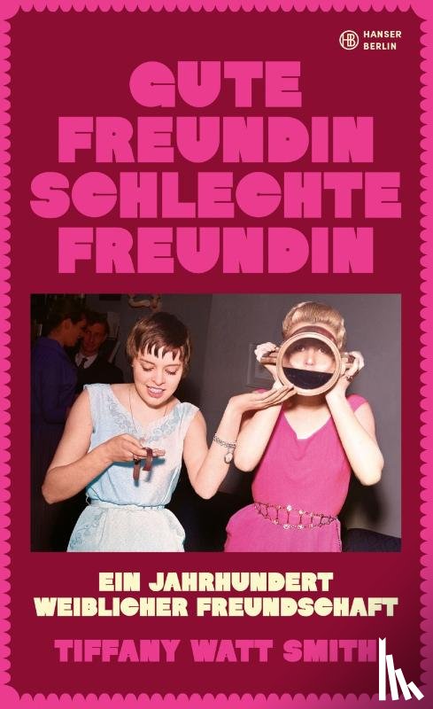 Watt Smith, Tiffany - Gute Freundin, schlechte Freundin