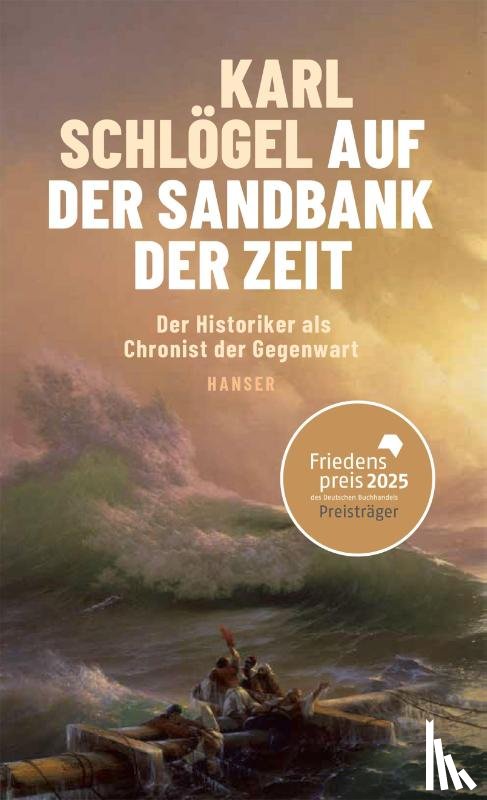 Schlögel, Karl - Auf der Sandbank der Zeit