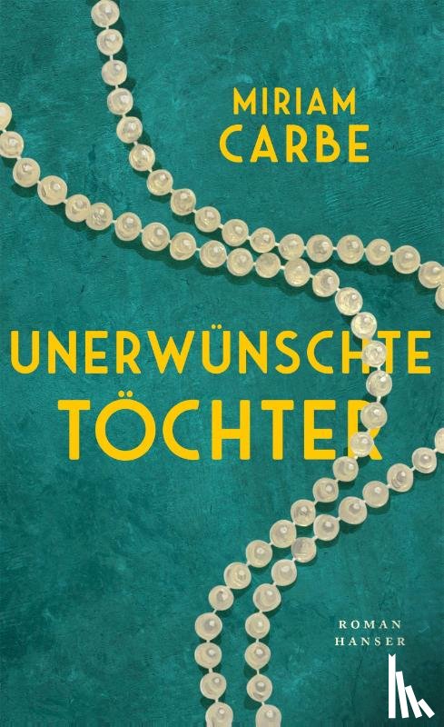 Carbe, Miriam - Unerwünschte Töchter