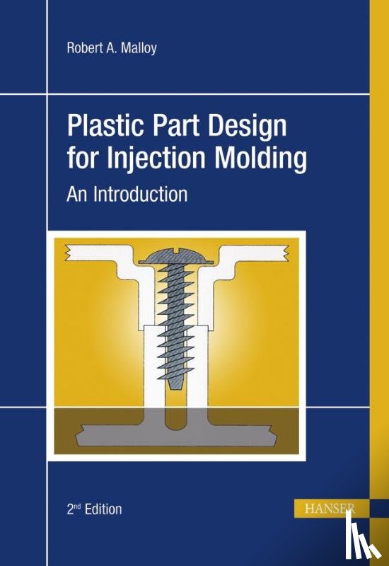 Malloy, Robert A. - Plastic Part Design for Injection Molding