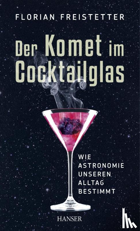 Freistetter, Florian - Der Komet im Cocktailglas