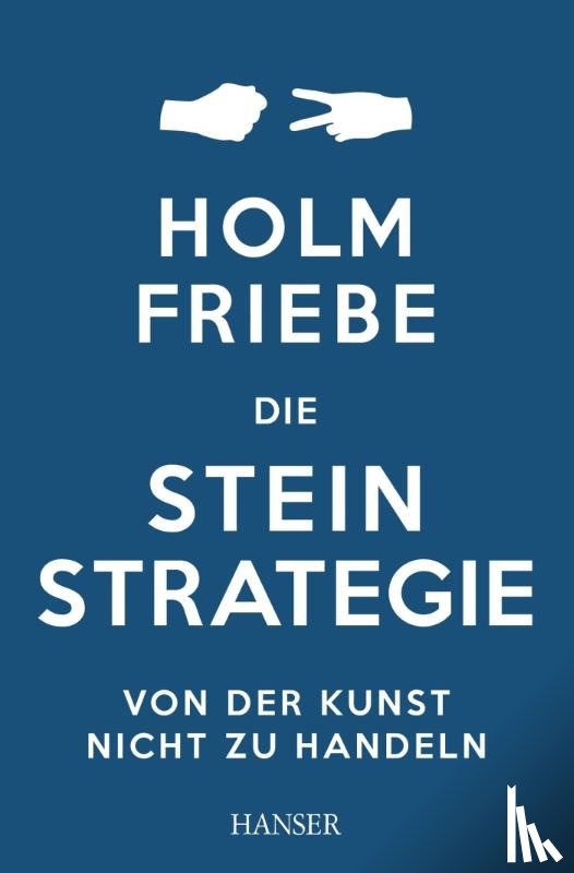 Friebe, Holm - Die Stein-Strategie