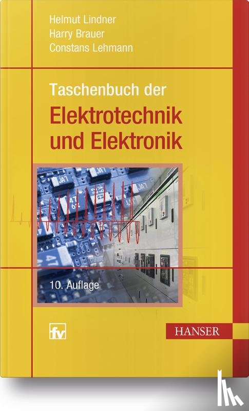 Lindner, Helmut, Brauer, Harry, Lehmann, Constans - Taschenbuch der Elektrotechnik und Elektronik