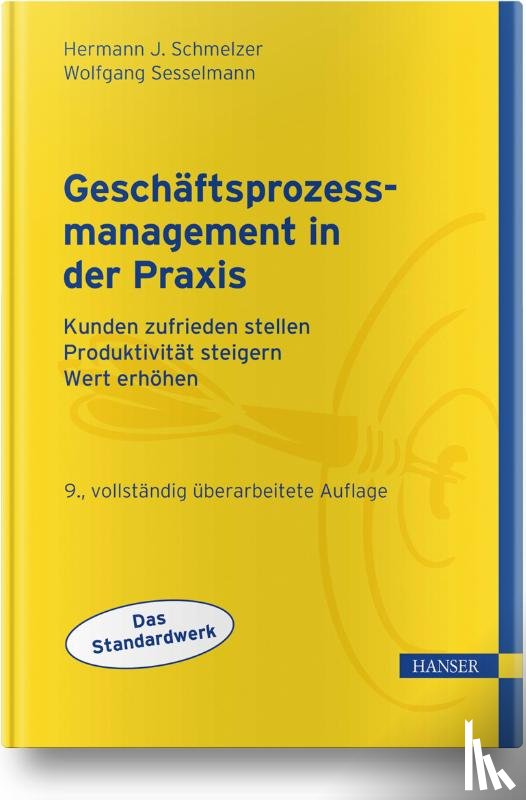 Schmelzer, Hermann J., Sesselmann, Wolfgang - Geschäftsprozessmanagement in der Praxis