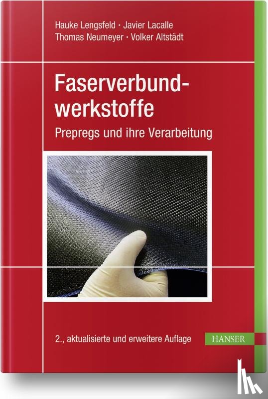 Lengsfeld, Hauke, Lacalle, Javier, Altstädt, Volker, Neumeyer, Thomas - Faserverbundwerkstoffe