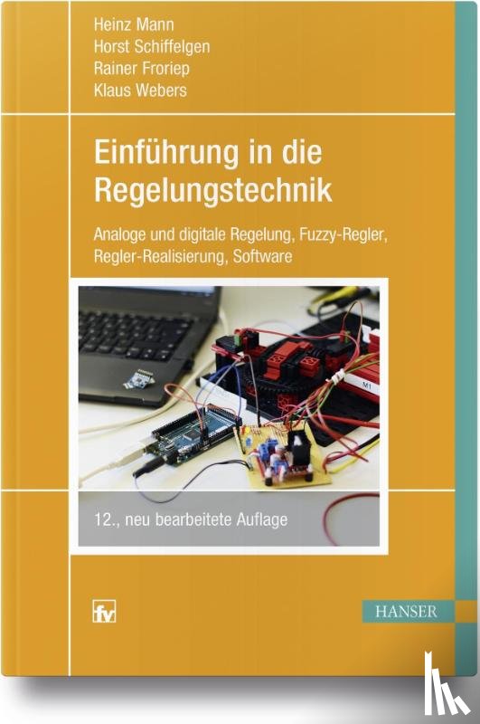 Mann, Heinz, Schiffelgen, Horst, Froriep, Rainer, Webers, Klaus - Einführung in die Regelungstechnik