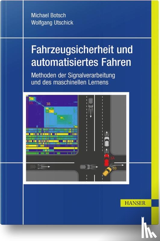 Botsch, Michael, Utschick, Wolfgang - Fahrzeugsicherheit und automatisiertes Fahren