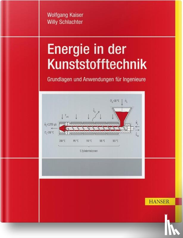 Kaiser, Wolfgang, Schlachter, Willy - Energie in der Kunststofftechnik