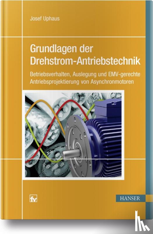 Uphaus, Josef - Grundlagen der Drehstrom-Antriebstechnik