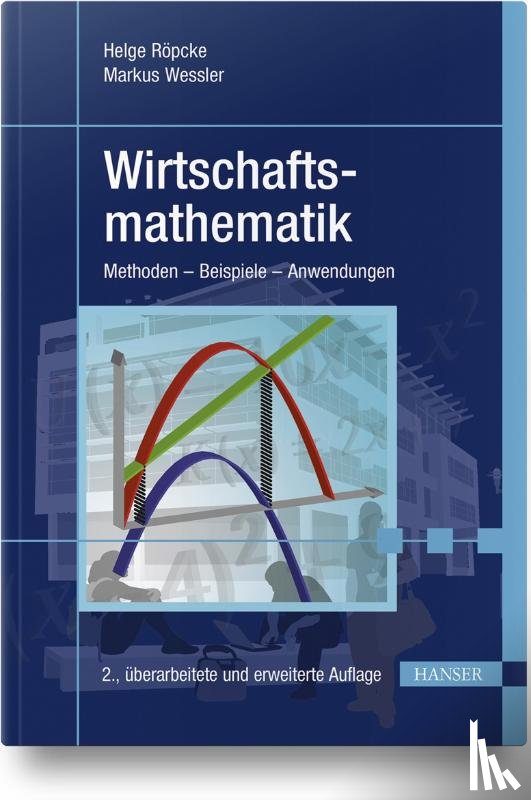 Röpcke, Helge, Wessler, Markus - Wirtschaftsmathematik