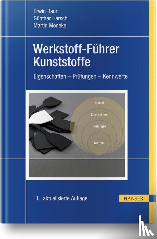 Baur, Erwin, Harsch, Guenther, Moneke, Martin - Werkstoff-Führer Kunststoffe