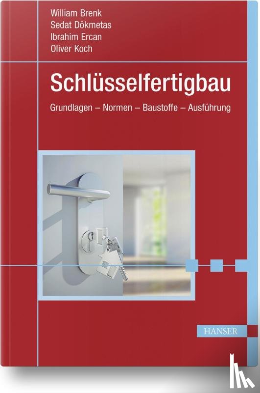 Brenk, William, Dökmetas, Sedat, Ercan, Ibrahim, Koch, Oliver - Schlüsselfertigbau