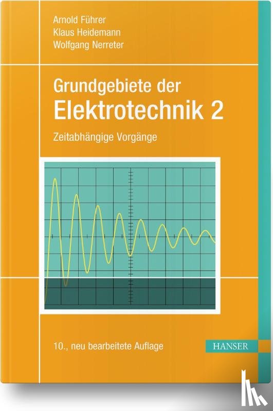 Führer, Arnold, Heidemann, Klaus, Nerreter, Wolfgang - Grundgebiete der Elektrotechnik 2