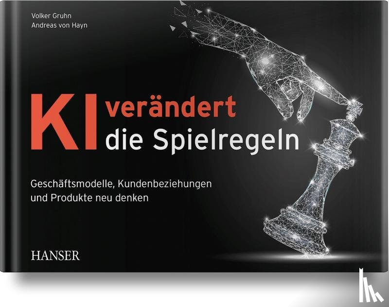 Gruhn, Volker, von Hayn, Andreas - KI verändert die Spielregeln