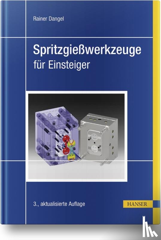 Dangel, Rainer - Spritzgießwerkzeuge für Einsteiger