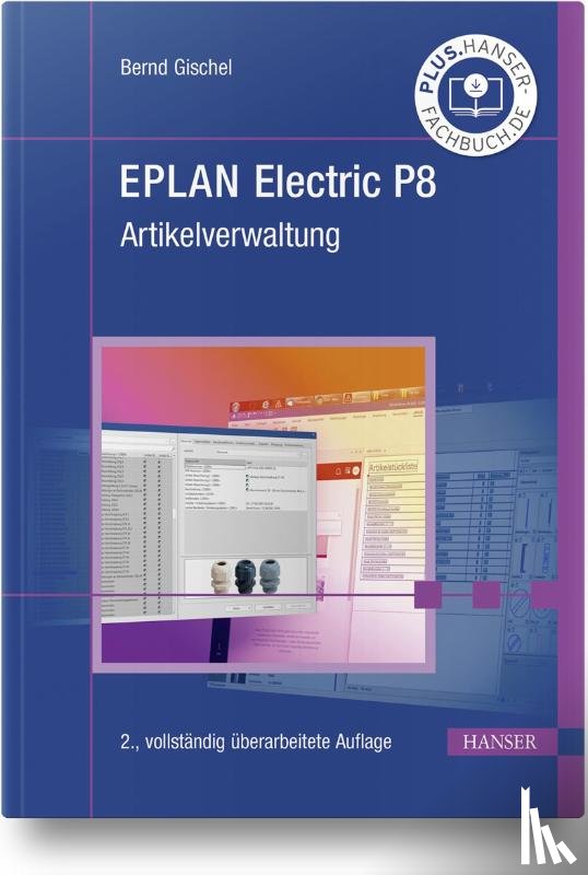 Gischel, Bernd - EPLAN Electric P8 Artikelverwaltung