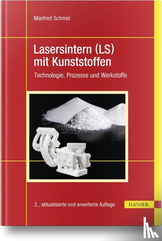 Schmid, Manfred - Lasersintern (LS) mit Kunststoffen